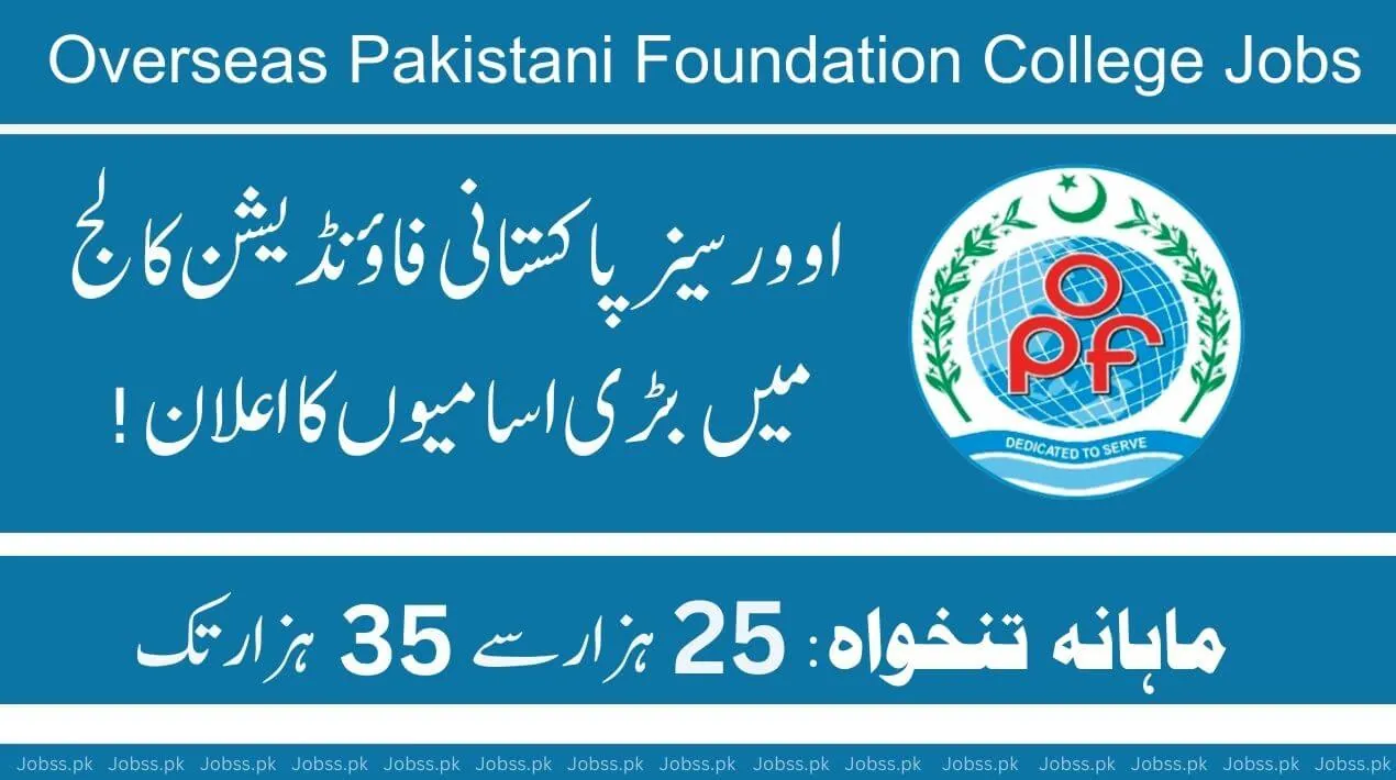 OPF Jobs 2024Overseas Pakistanis Foundation Pakistan Daily Pak Jobs Alert